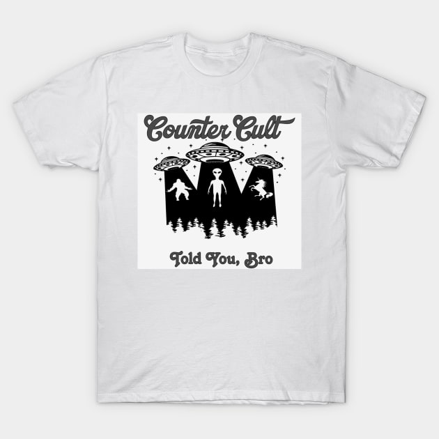 Told You, Bro! Whiteout T-Shirt by CounterCult Podcast